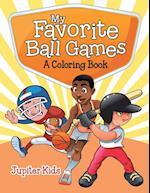 My Favorite Ball Games (A Coloring Book)