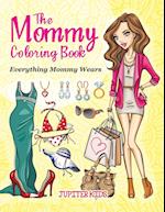 The Mommy Coloring Book (Everything Mommy Wears)