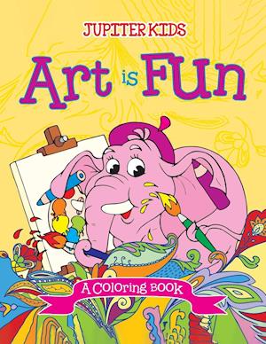 Art is Fun (A Coloring Book)