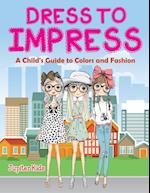 Dress to Impress (a Coloring Book)
