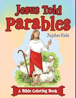 Jesus Told Parables (a Bible Coloring Book)