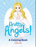 Pretty Angels! (a Coloring Book)
