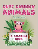 Cute Chubby Animals (a Coloring Book)