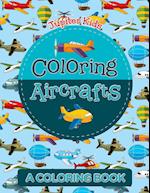 Coloring Aircrafts (a Coloring Book)