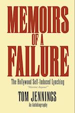 Memoirs of a Failure - The Hollywood Self-Induced Lynching