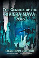 The Cenotes of the Riviera Maya 2016