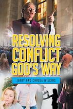 Resolving Conflict God's Way