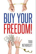 Buy Your Freedom!