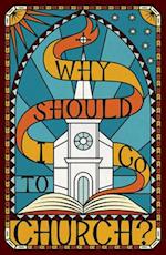 Why Should I Go to Church? (Pack of 25)