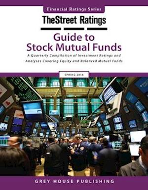 Thestreet Ratings Guide to Stock Mutual Funds, Summer 2016
