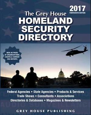The Grey House Homeland Security Directory, 2017