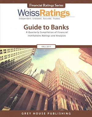 Weiss Ratings Guide to Banks, Fall 2017