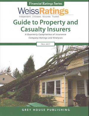 Weiss Ratings Guide to Property & Casualty Insurers, Fall 2017