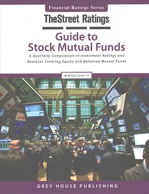 Thestreet Ratings Guide to Stock Mutual Funds, Winter 16/17