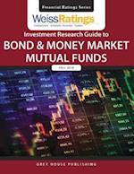 Weiss Ratings Investment Research Guide to Bond & Money Market Mutual Funds, Fall 2018