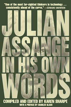 Julian Assange In His Own Words
