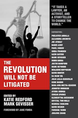 The Revolution Will Not Be Litigated