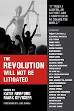The Revolution Will Not Be Litigated