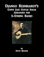 Django Reinhardt's Gypsy Jazz Guitar Solos Arranged for 5-String Banjo