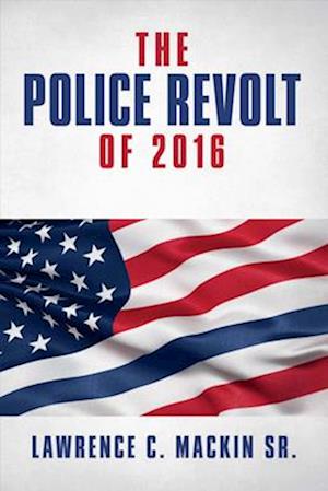 The Police Revolt of 2016