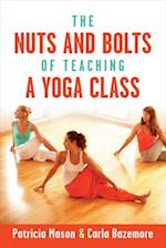 The Nuts and Bolts of Teaching a Yoga Class
