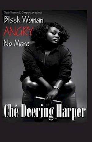 Black Woman Angry No More