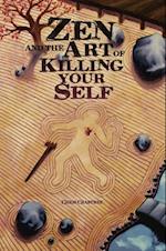 Zen and the Art of Killing Your Self