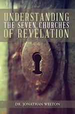 Understanding the Seven Churches of Revelation