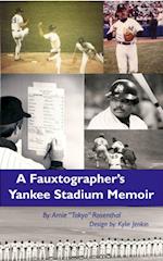 Fauxtographer's Yankee Stadium Memoir