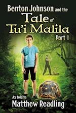Benton Johnson and the Tale of Tu'i Malila, Part 1