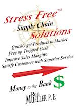 Stress FreeTM Supply Chain Solutions 