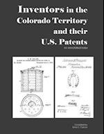 Inventors in the Colorado Territory and Their U.S. Patents, 1861-1876