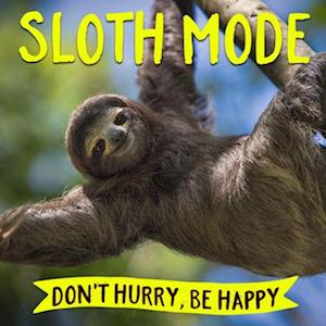 Sloth Mode