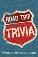 Road Trip Trivia: Offbeat Facts Off the Beaten Path