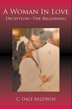 A Woman In Love - Deception-The Beginning