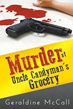 Murder at Uncle Candyman's Grocery 