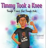 Timmy Took a Knee