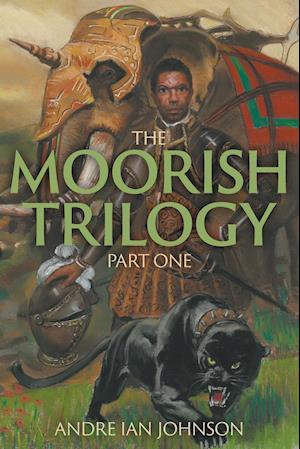 The Moorish Trilogy - Part One