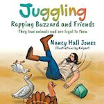 Juggling, Rapping Buzzard and Friends: They love animals and are loyal to them 