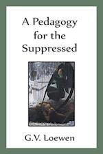 A Pedagogy for the Suppressed 