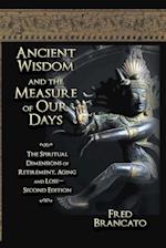 Ancient Wisdom And The Measure Of Our Days