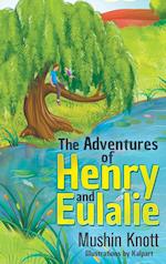 The Adventures of Henry and Eulalie 