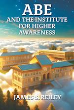 Abe and the Institute for Higher Awareness