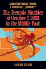 The Tectonic Shudder of October 7, 2023 in the Middle East