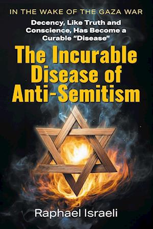 The Incurable Disease of Anti-Semitism