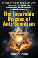 The Incurable Disease of Anti-Semitism