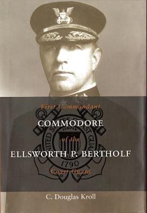 Commodore Ellsworth P. Bertholf