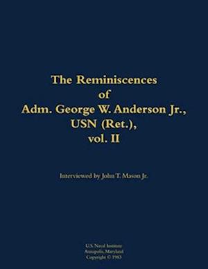 Reminiscences of Adm. George W. Anderson Jr., USN (Ret.), vol. 2