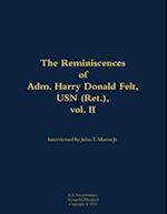 Reminiscences of Adm. Harry Donald Felt, USN (Ret.), vol. II