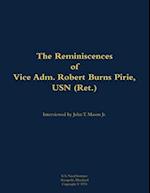 Reminiscences of Vice Adm. Robert Burns Pirie, USN (Ret.)